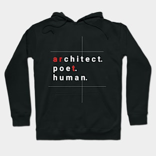 Architect Poet Human Hoodie